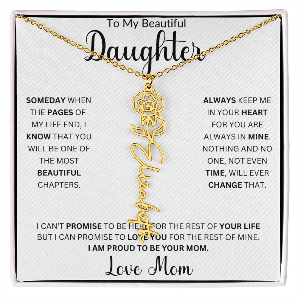 To My Beautiful Daughter " Always Keep me in Your Heart" Love, Mom | Birth Month Flower Name Necklace