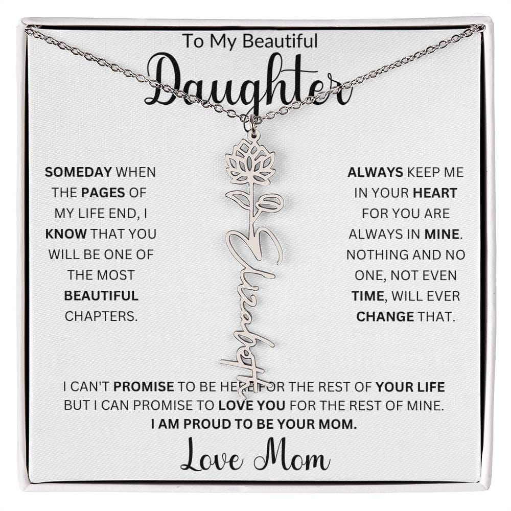 To My Beautiful Daughter " Always Keep me in Your Heart" Love, Mom | Birth Month Flower Name Necklace