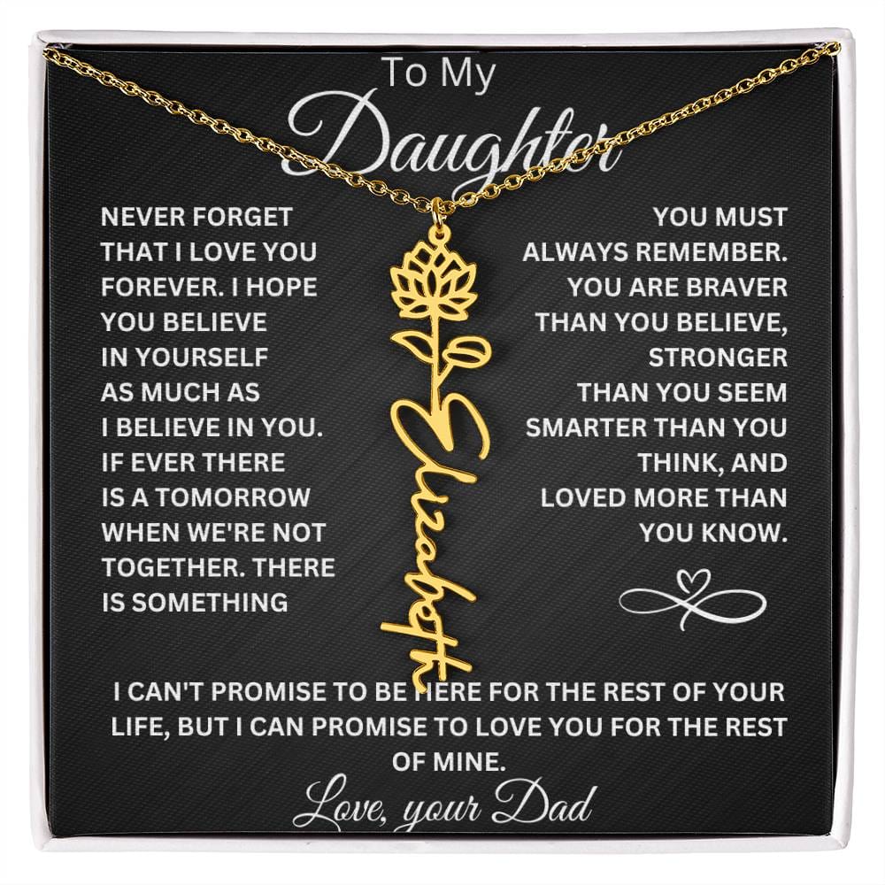 To My Daughter " Never Forget That I Love You" Love Dad | Birth Flower Name Necklace