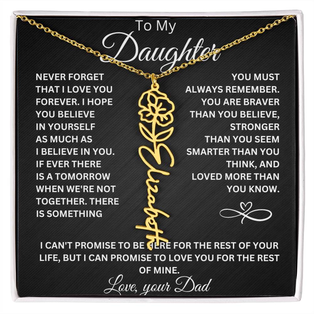 To My Daughter " Never Forget That I Love You" Love Dad | Birth Flower Name Necklace