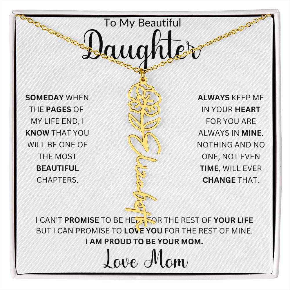 To My Beautiful Daughter " Always Keep me in Your Heart" Love, Mom | Birth Month Flower Name Necklace