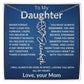 To My Daughter " Never Forget that I Love You" Love, your Mom | Birth Flower Name Necklace