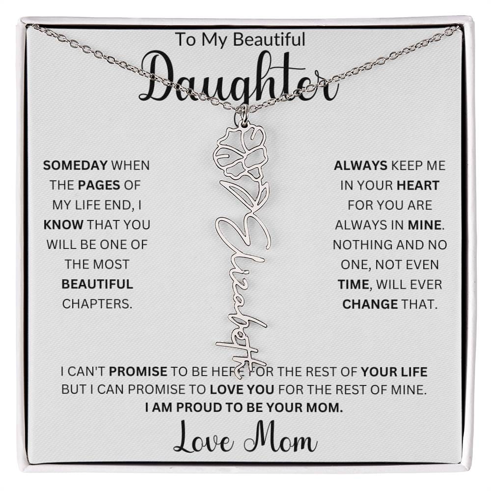 To My Beautiful Daughter " Always Keep me in Your Heart" Love, Mom | Birth Month Flower Name Necklace