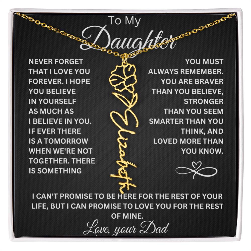 To My Daughter " Never Forget That I Love You" Love Dad | Birth Flower Name Necklace