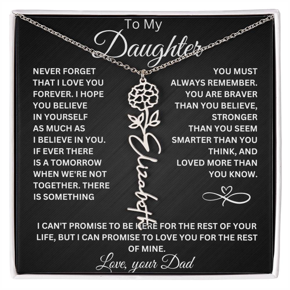 To My Daughter " Never Forget That I Love You" Love Dad | Birth Flower Name Necklace