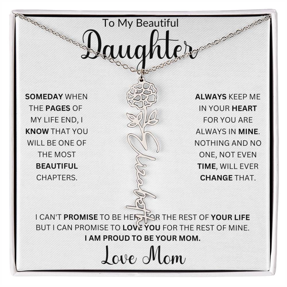 To My Beautiful Daughter " Always Keep me in Your Heart" Love, Mom | Birth Month Flower Name Necklace