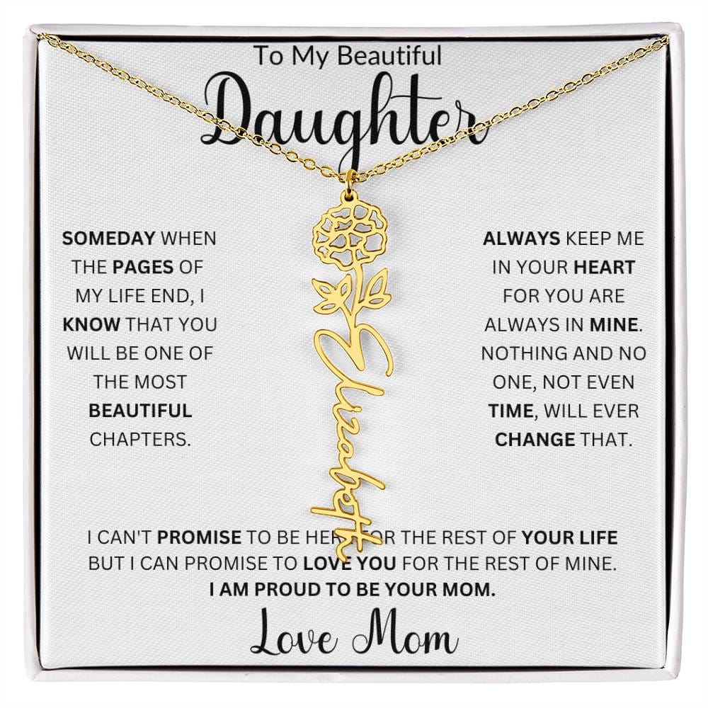 To My Beautiful Daughter " Always Keep me in Your Heart" Love, Mom | Birth Month Flower Name Necklace