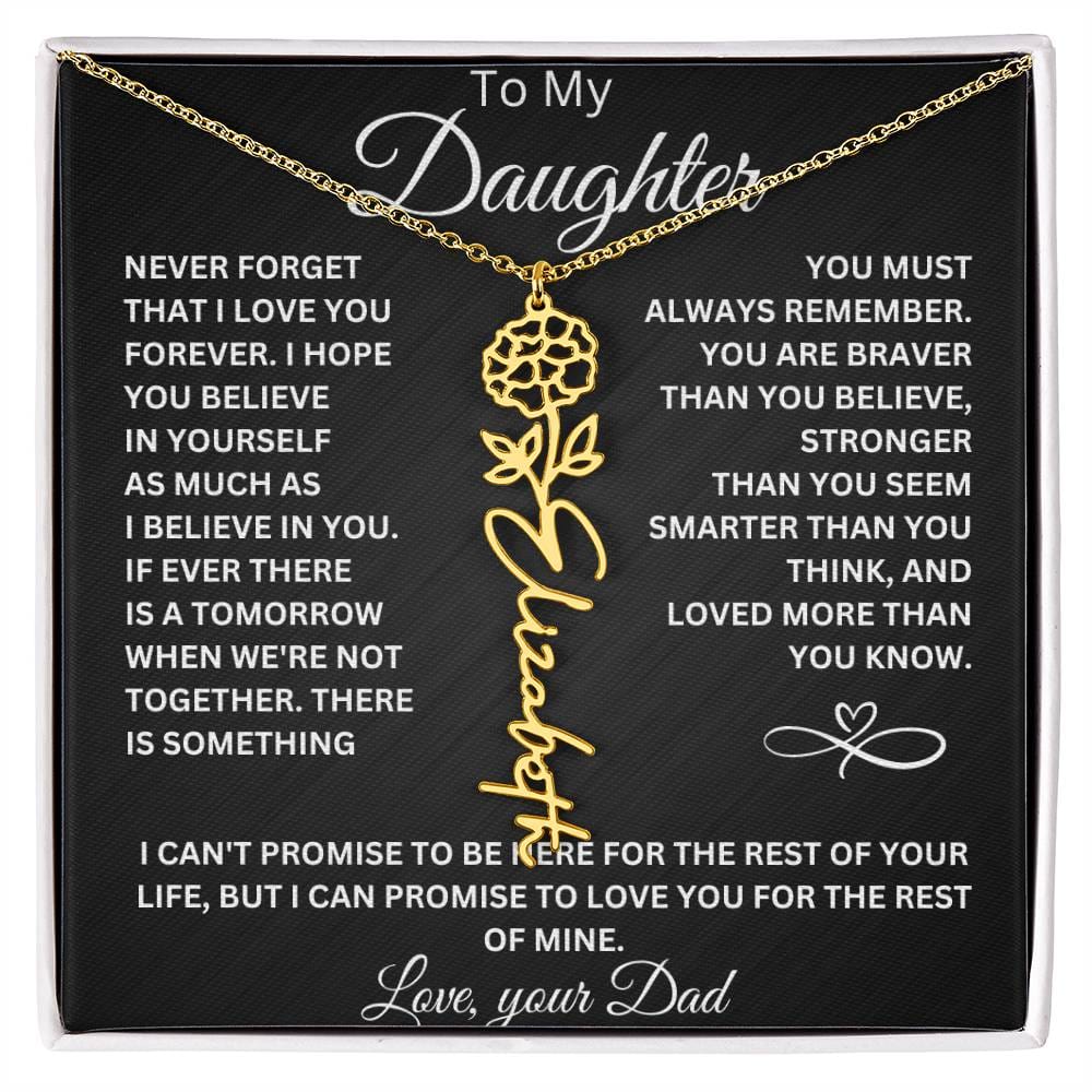 To My Daughter " Never Forget That I Love You" Love Dad | Birth Flower Name Necklace