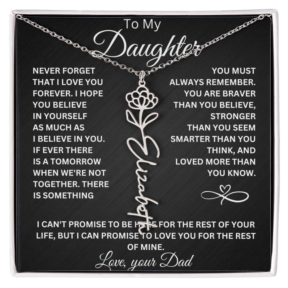 To My Daughter " Never Forget That I Love You" Love Dad | Birth Flower Name Necklace