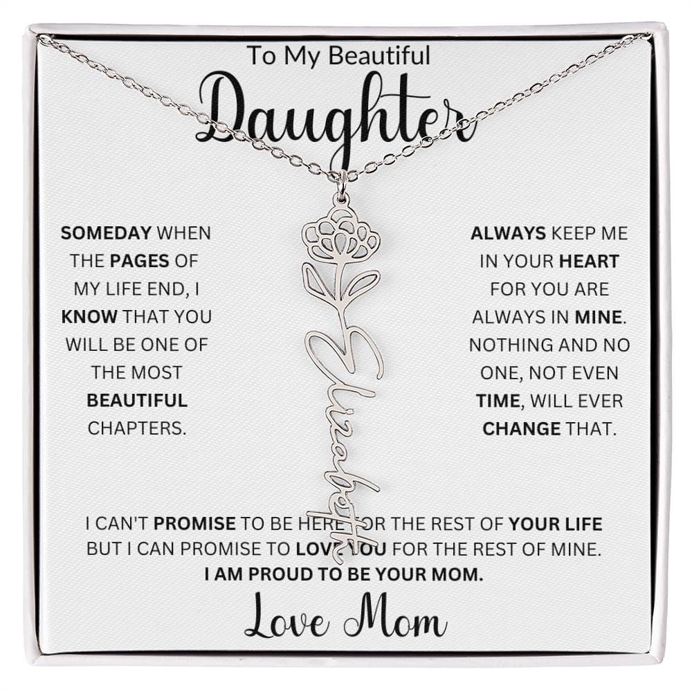 To My Beautiful Daughter " Always Keep me in Your Heart" Love, Mom | Birth Month Flower Name Necklace