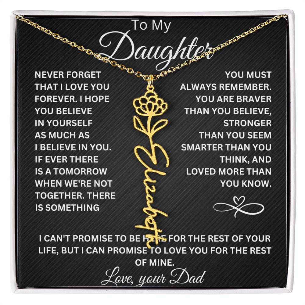 To My Daughter " Never Forget That I Love You" Love Dad | Birth Flower Name Necklace