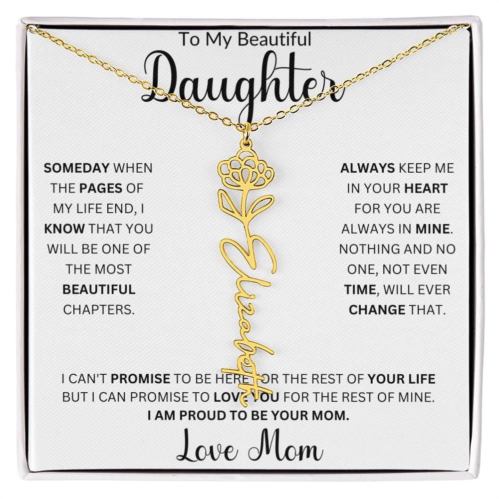 To My Beautiful Daughter " Always Keep me in Your Heart" Love, Mom | Birth Month Flower Name Necklace