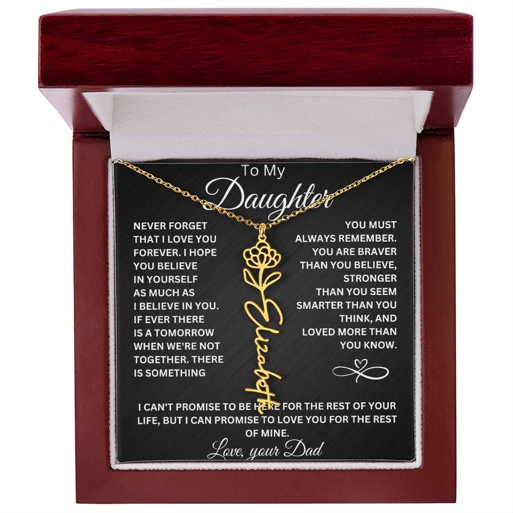 To My Daughter " Never Forget That I Love You" Love Dad | Birth Flower Name Necklace