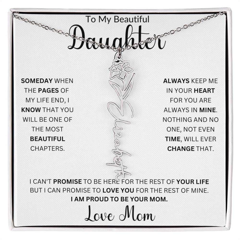 To My Beautiful Daughter " Always Keep me in Your Heart" Love, Mom | Birth Month Flower Name Necklace