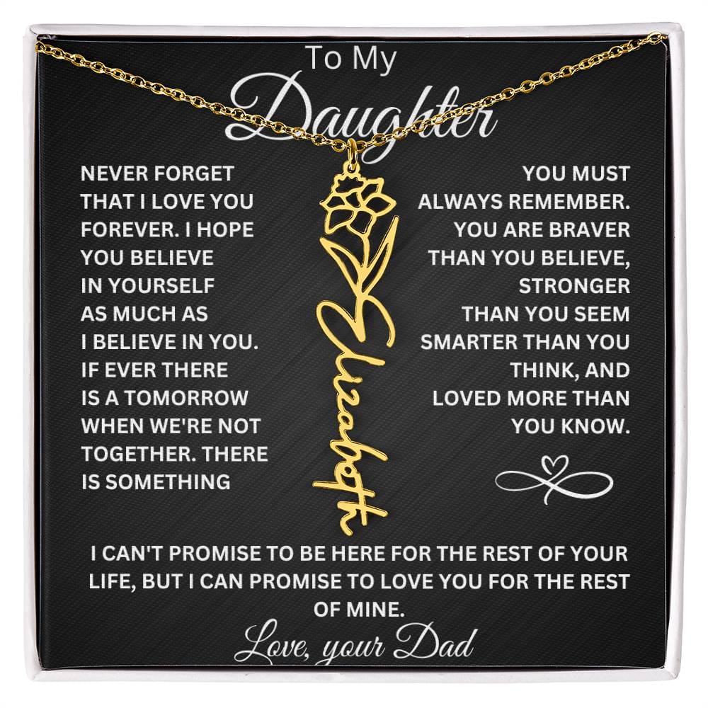 To My Daughter " Never Forget That I Love You" Love Dad | Birth Flower Name Necklace