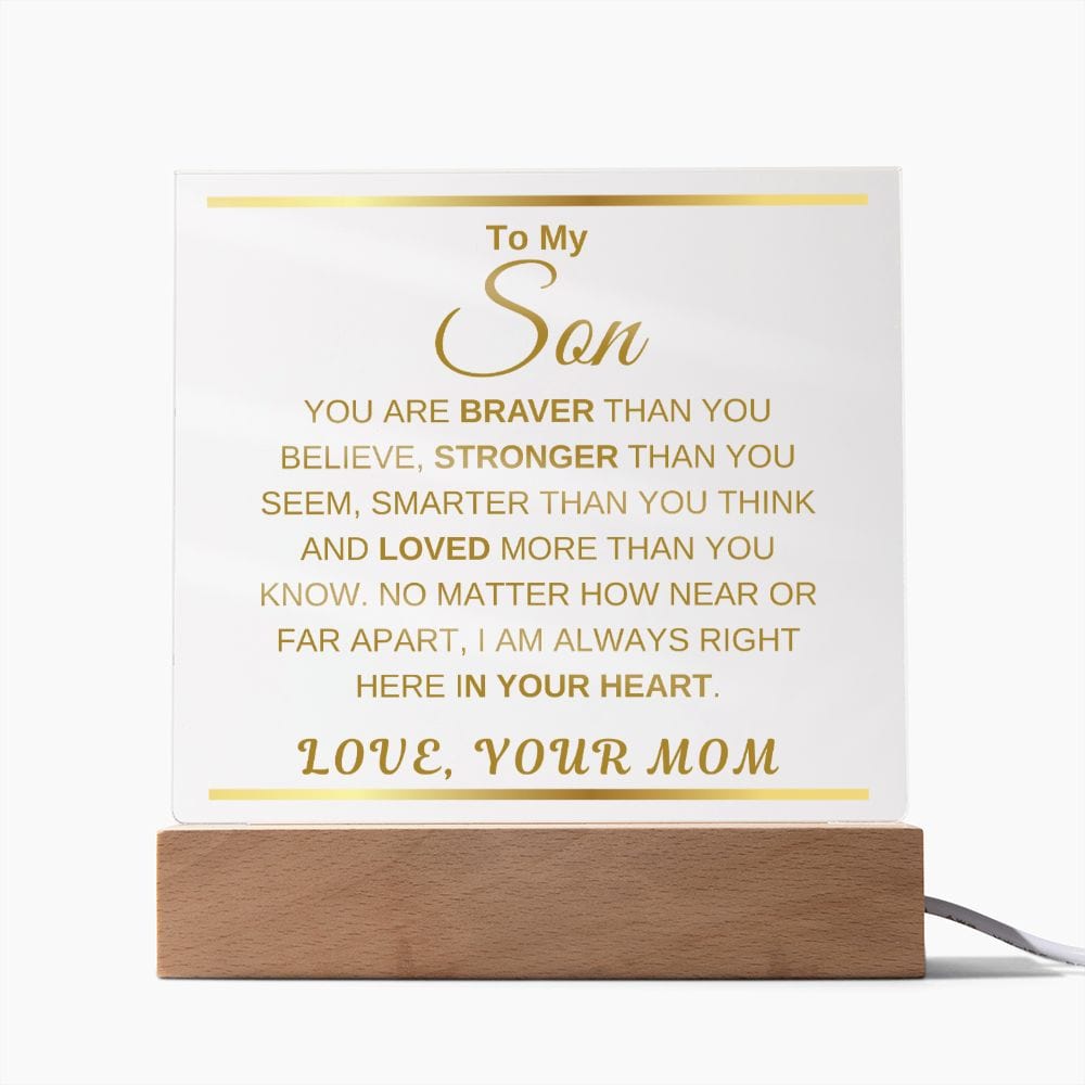 To My Son " You Are Braver Than You Believe" Love, Your Mom Acrylic Plaque Square