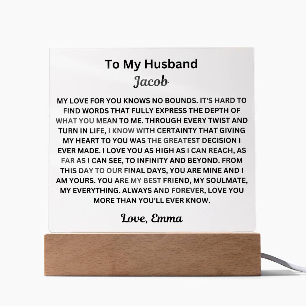 To My Husband " My Love For You Knows No Bounds"  Acrylic Square Lamp