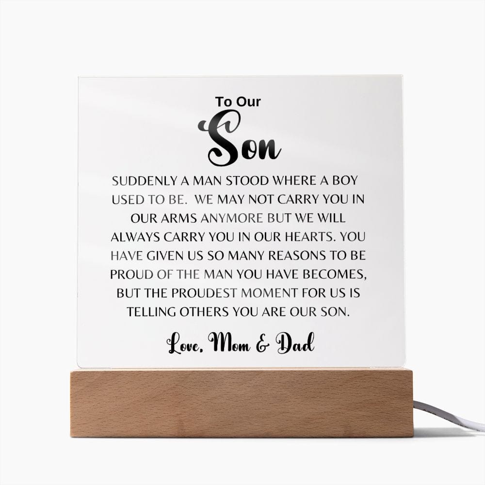 To Our Son " Suddenly A Man Stood Where A Boy Used To Be" Love Mom & Dad |Acrylic Plaque Square