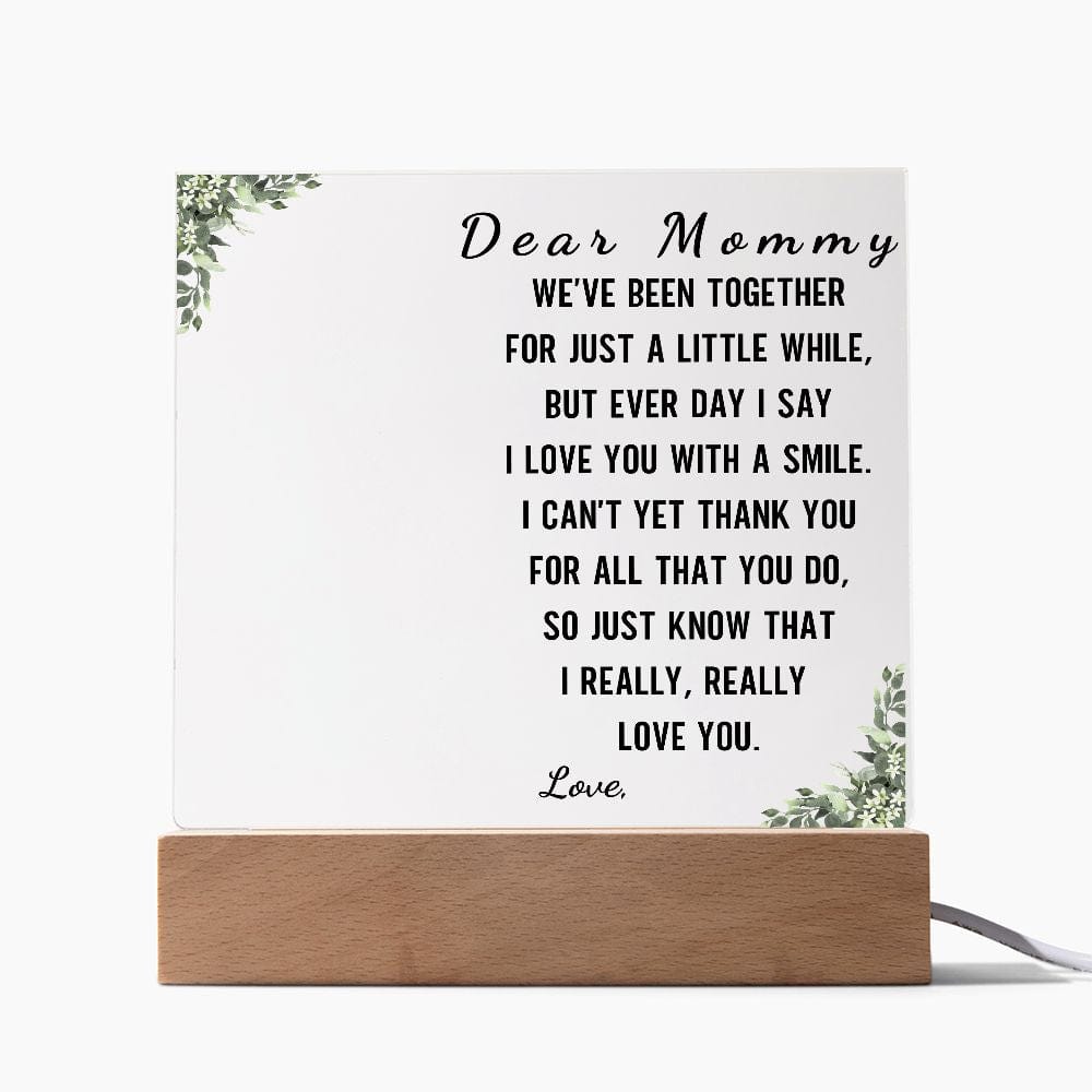 Dear Mommy "We've been together for just a little while" Personalized Acrylic Plaque