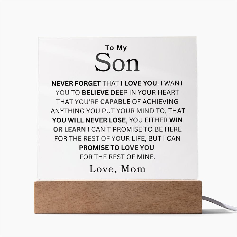 To My Son " Never Forget That I Love You" Love Mom  Acrylic Plaque Square