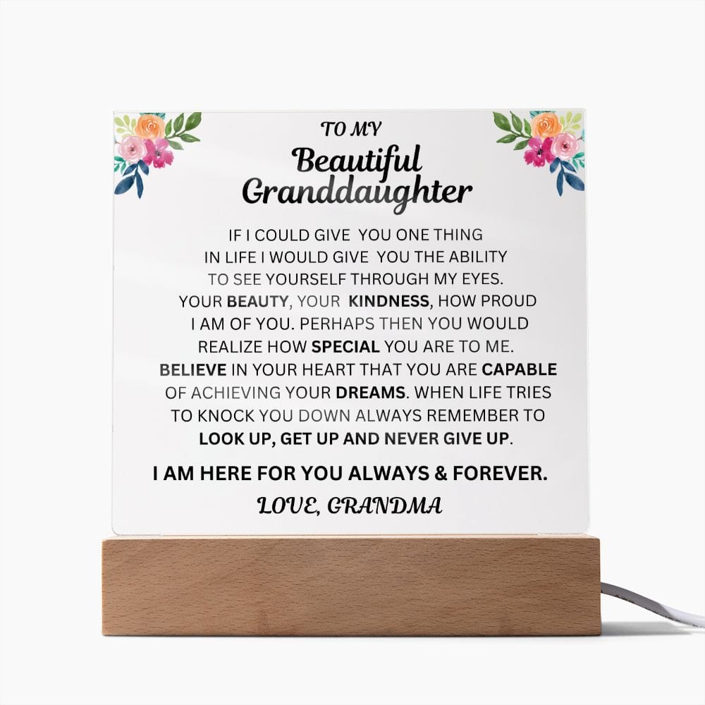 To My Beautiful Granddaughter " If I Could Give You One Thing" Love Grandma |  Acrylic Plaque Square