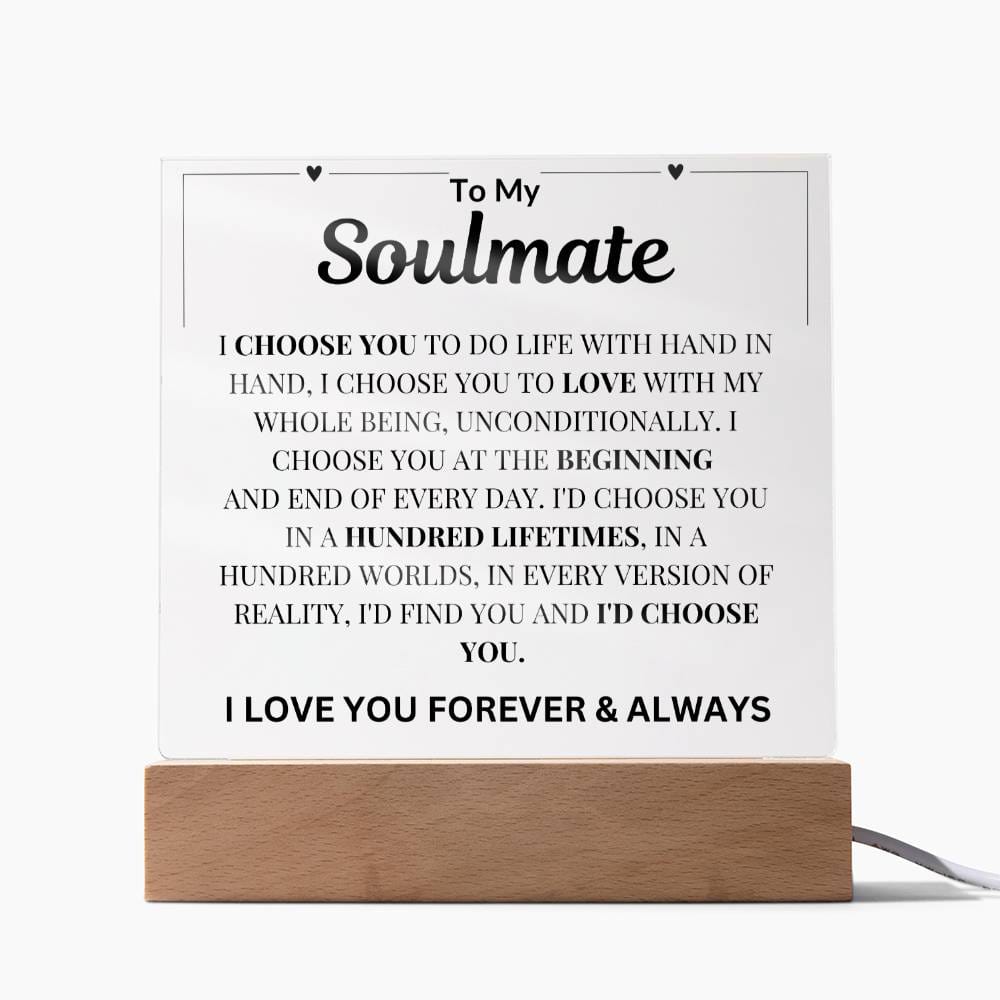 To My Soulmate " I Choose You To Do Life With" Acrylic Plaque Square