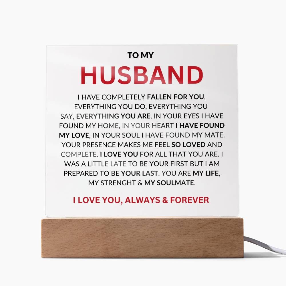 To My Husband " I Have Completely Fallen For You" Acrylic Plaque Square