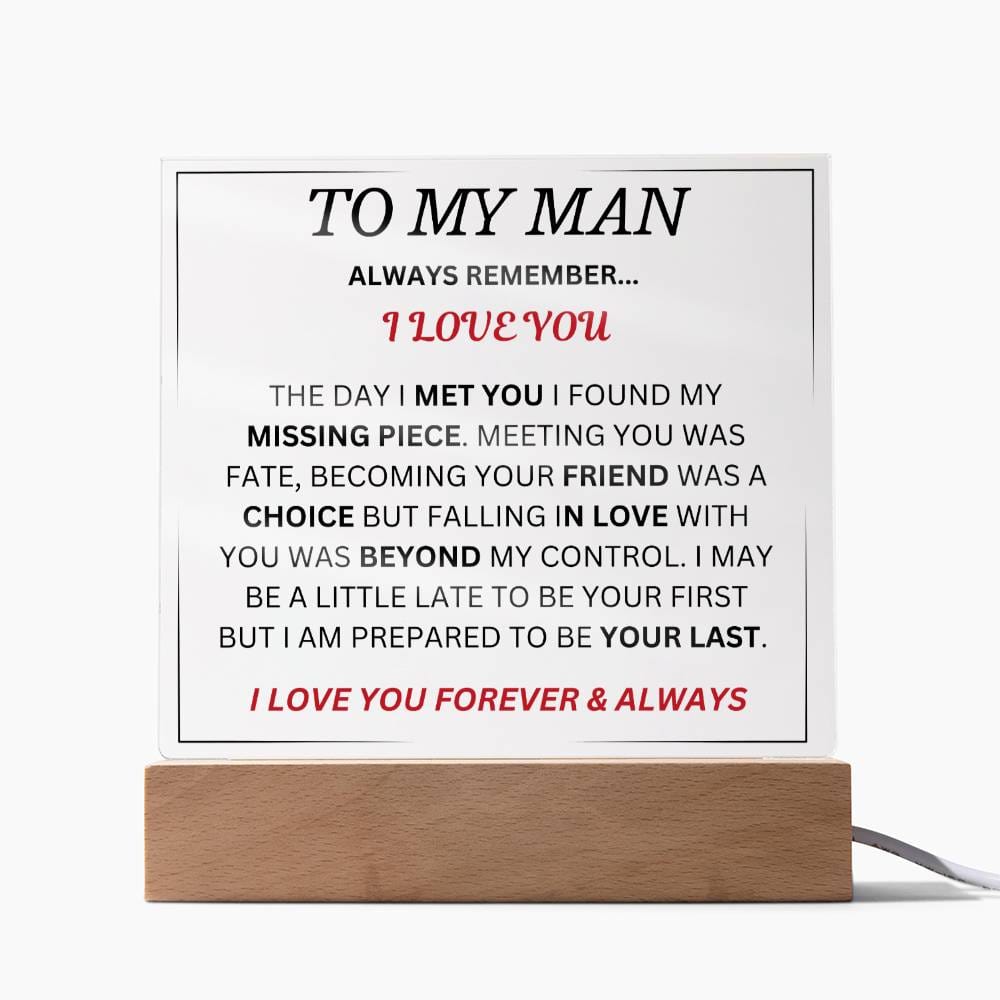 To My Man " Always Remember I love You" Acrylic Plaque Square