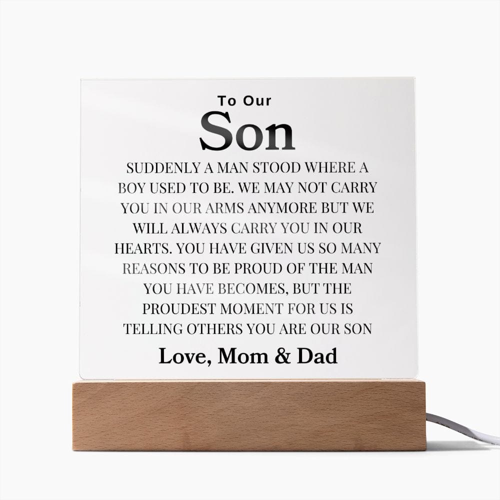 To Our Son " Suddenly a Man Stood Where A Boy Used To Be" Love Mom & Dad Acrylic Plaque Square