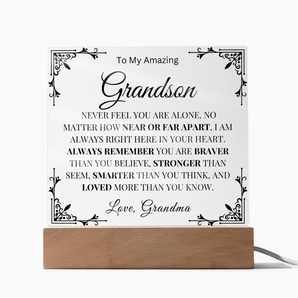 To My Amazing Grandson "Never Feel You Are Alone" Love Grandma  Acrylic Square