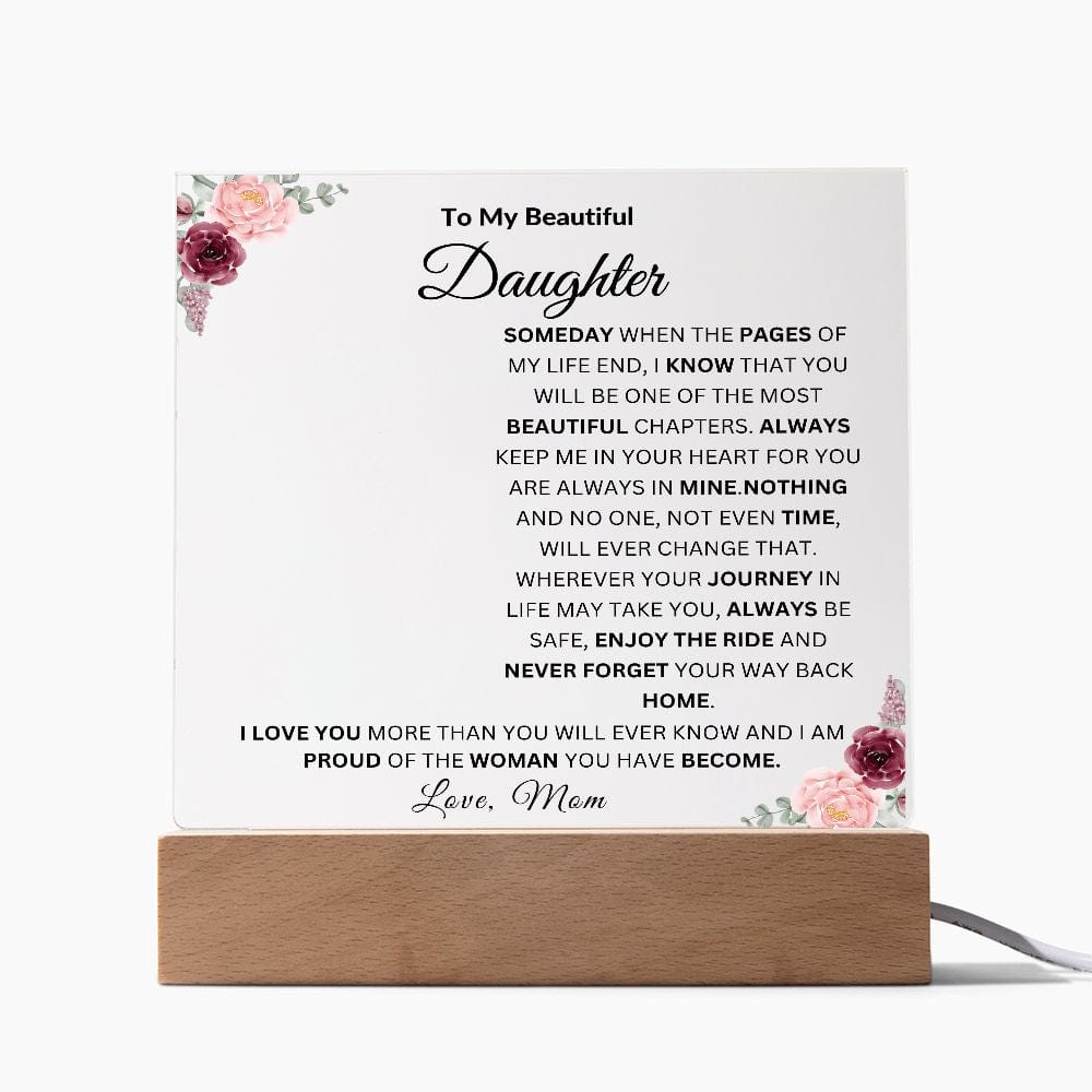 To My Beautiful Daughter " I Love You More Than You Will Ever Know" Love Mom | Acrylic Plaque