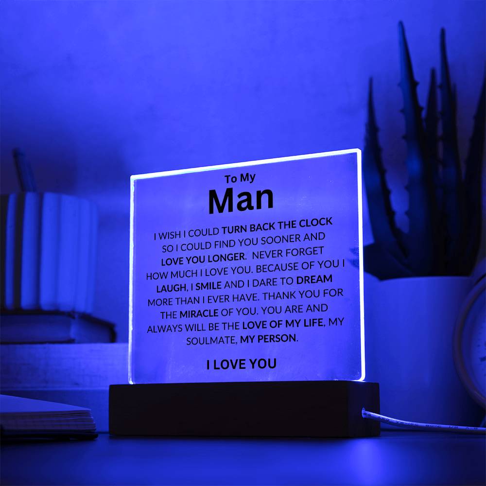 To My Man " I Wish I Could Turn Back the Clock" Acrylic Plaque Square