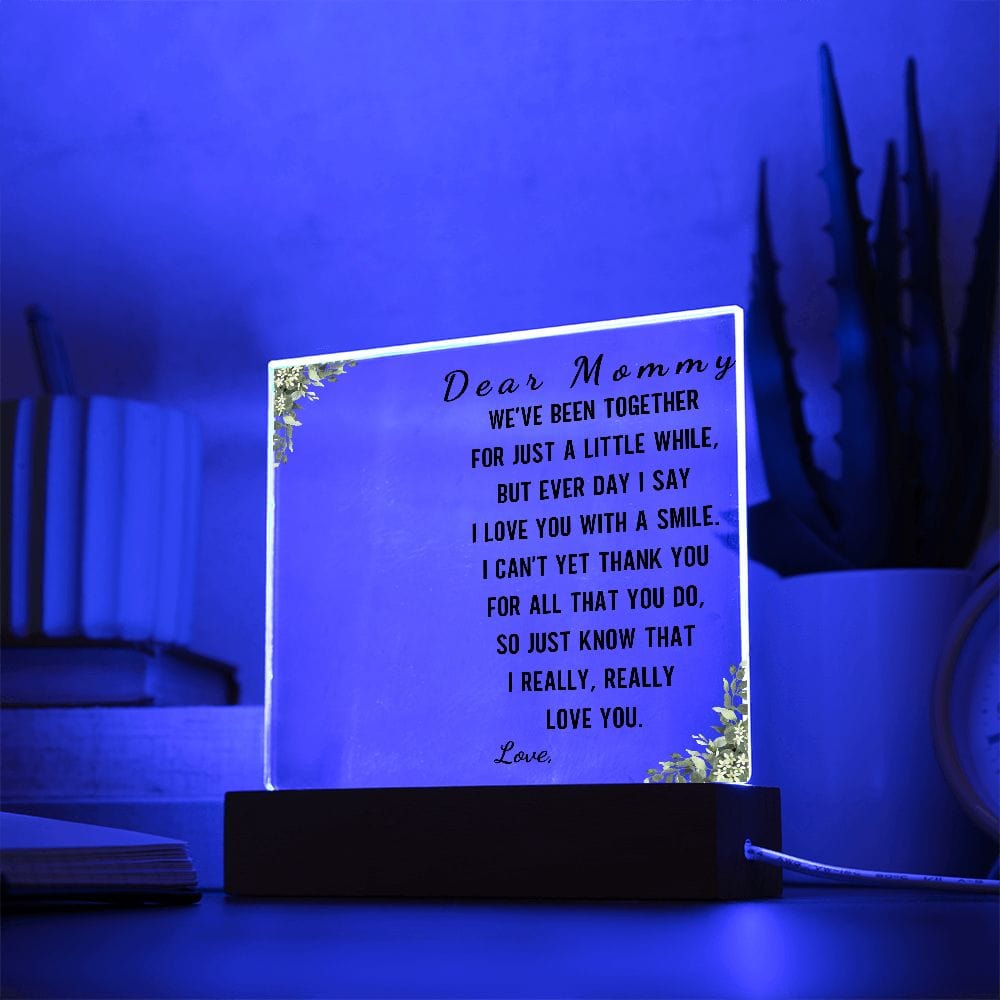 Dear Mommy "We've been together for just a little while" Personalized Acrylic Plaque