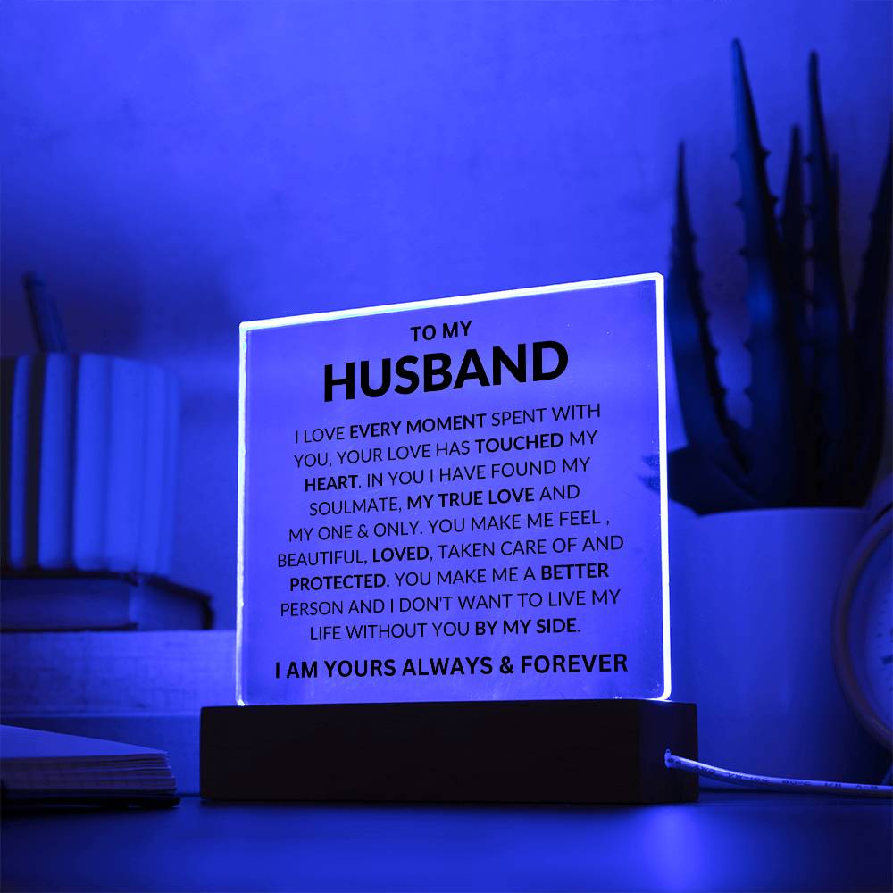 To My Husband " I Love Every Moment Spent With You" Acrylic Plaque Square