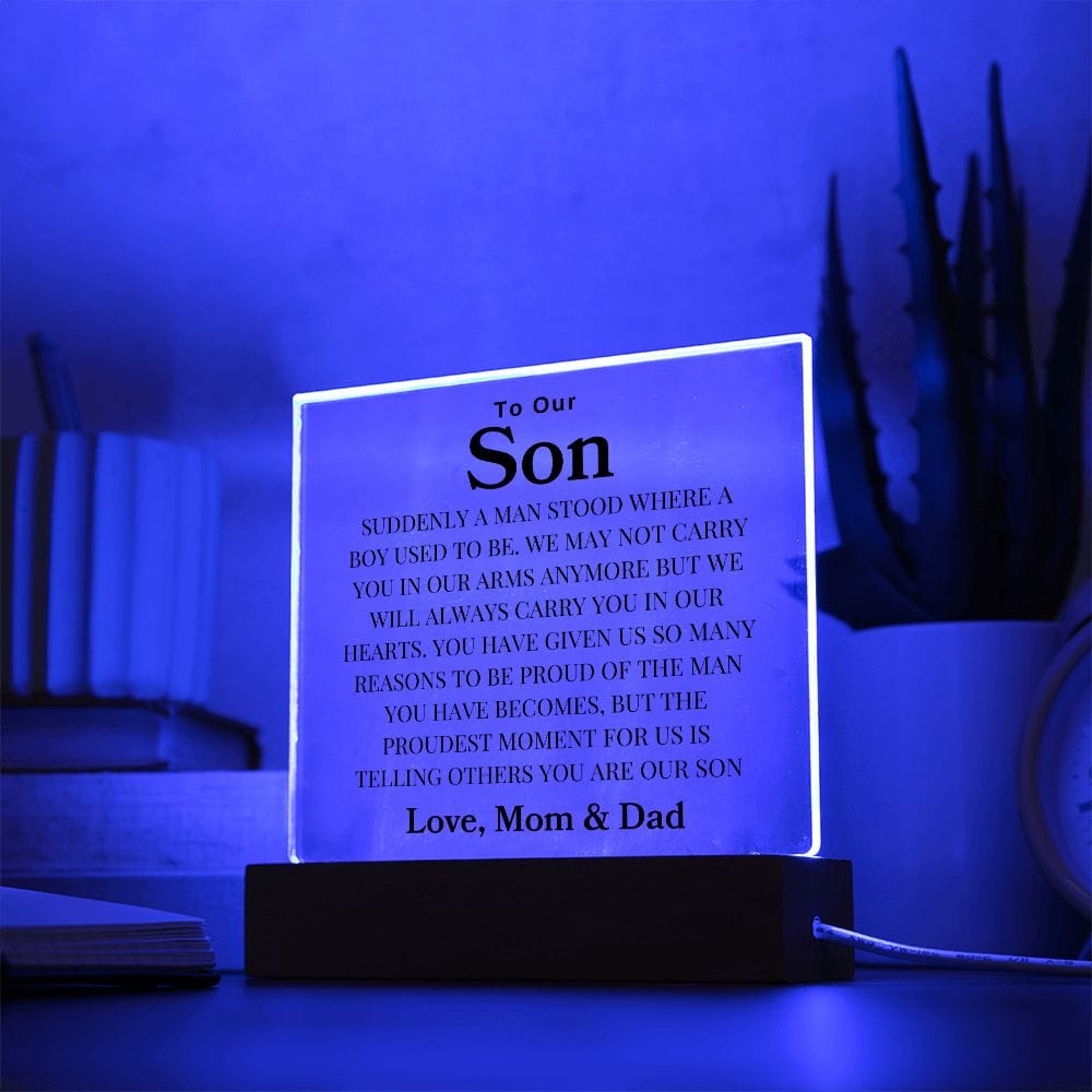 To Our Son " Suddenly a Man Stood Where A Boy Used To Be" Love Mom & Dad Acrylic Plaque Square