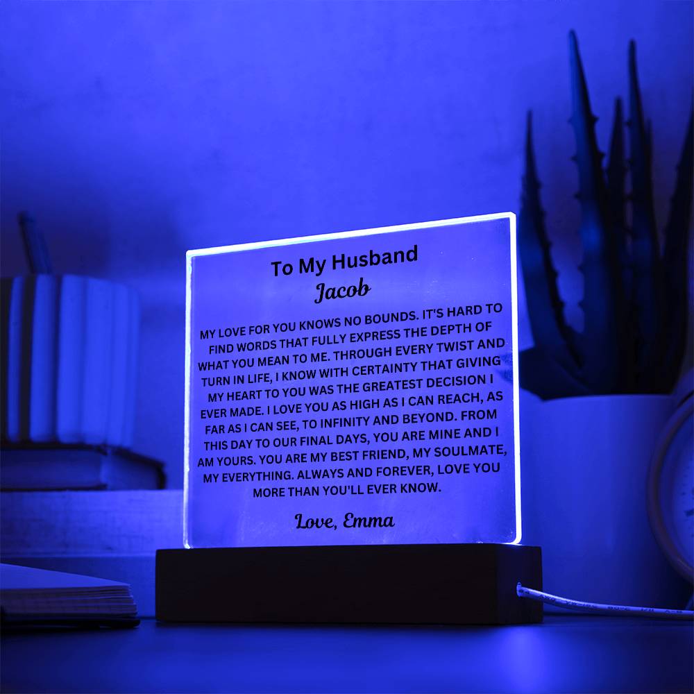 To My Husband " My Love For You Knows No Bounds"  Acrylic Square Lamp