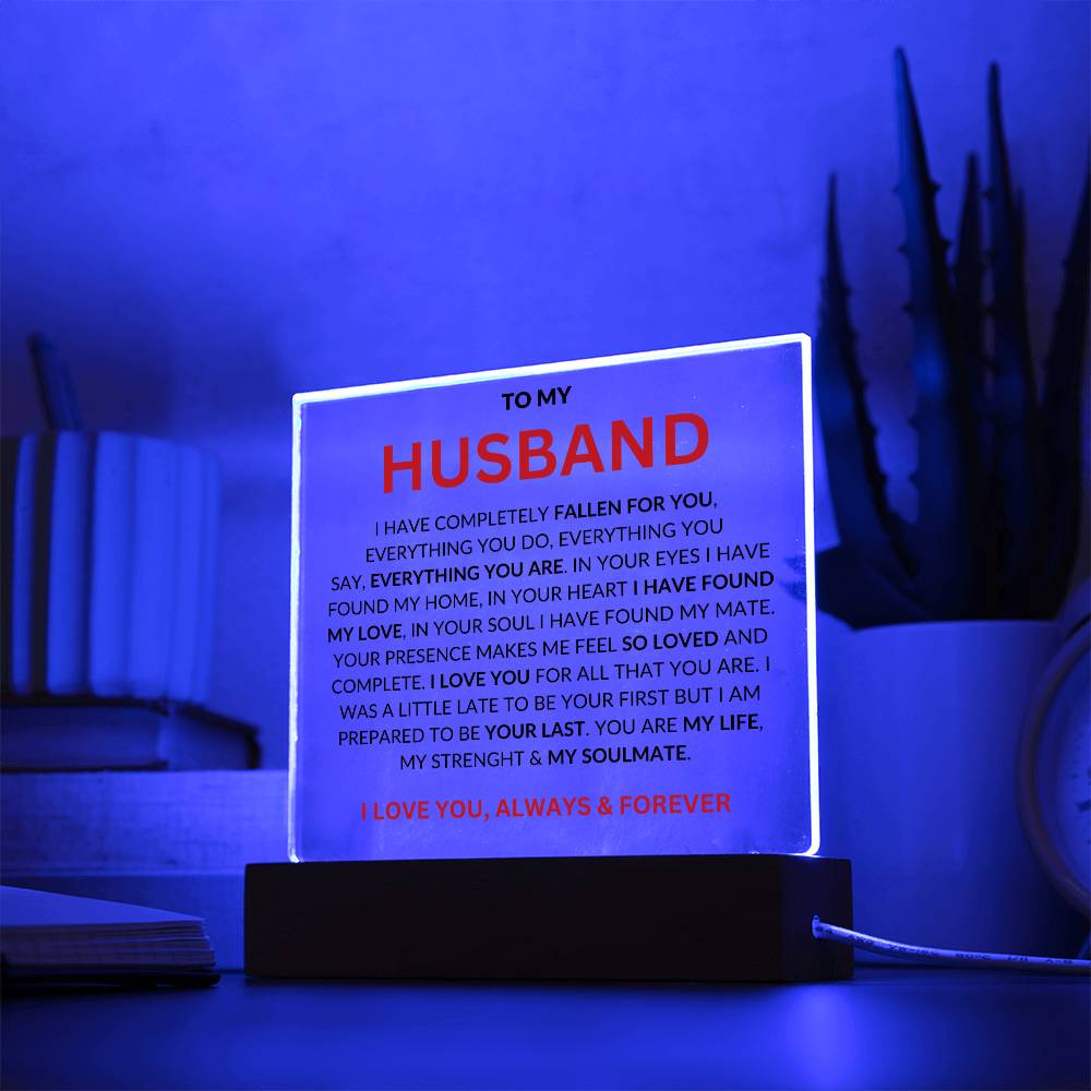 To My Husband " I Have Completely Fallen For You" Acrylic Plaque Square