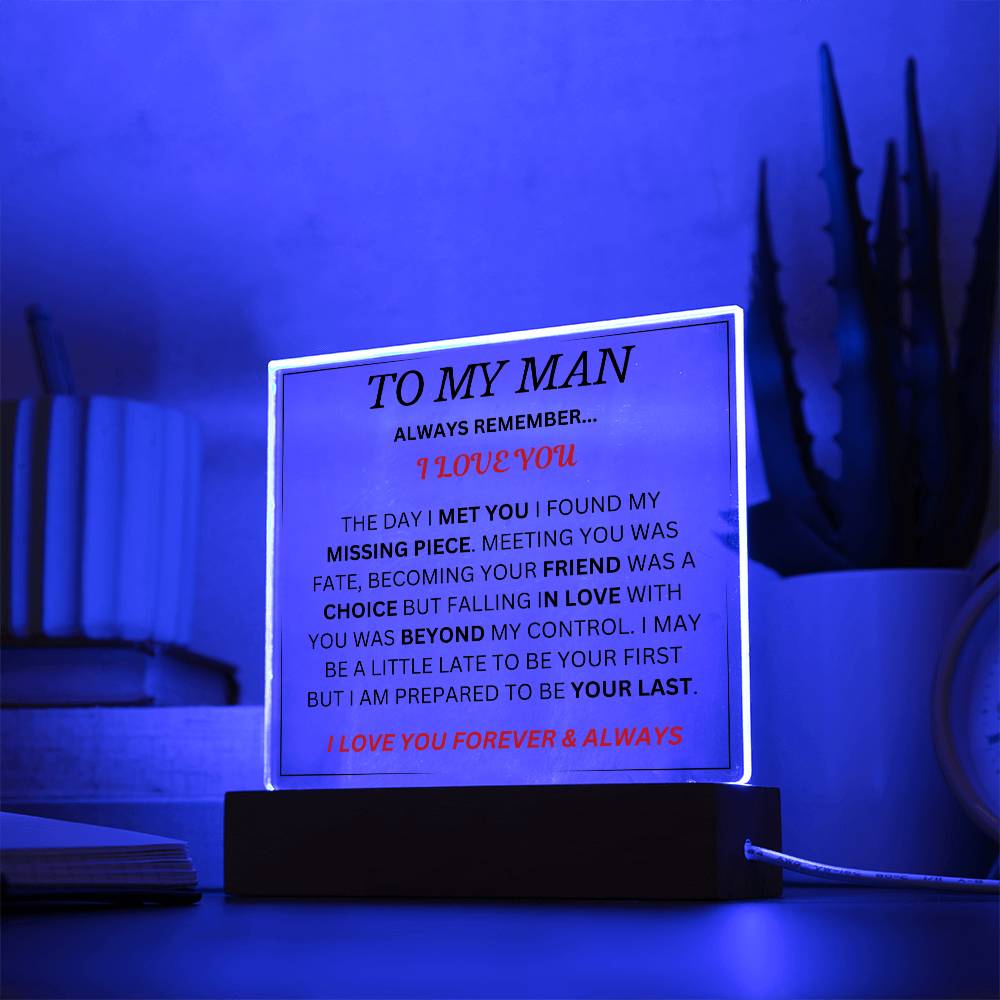 To My Man " Always Remember I love You" Acrylic Plaque Square