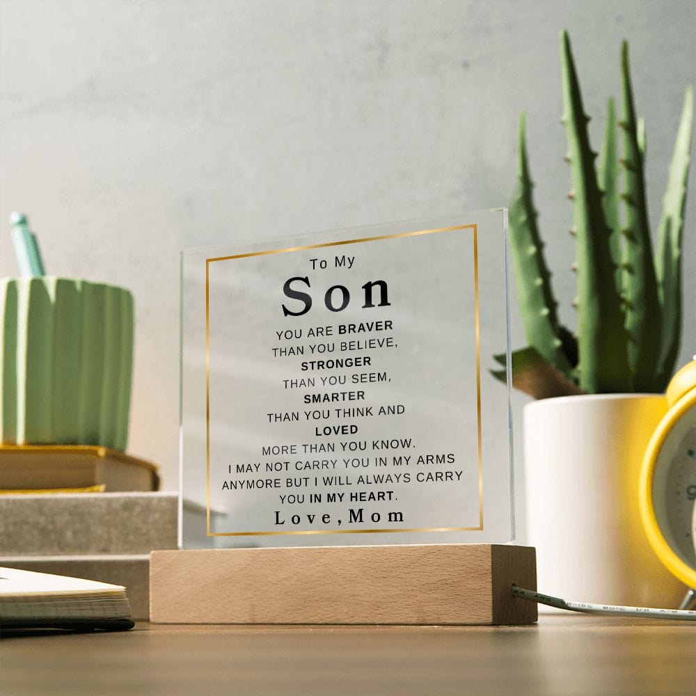 To My Son " You Are Braver Than You Believe" Love, Mom |  Acrylic Plaque Square