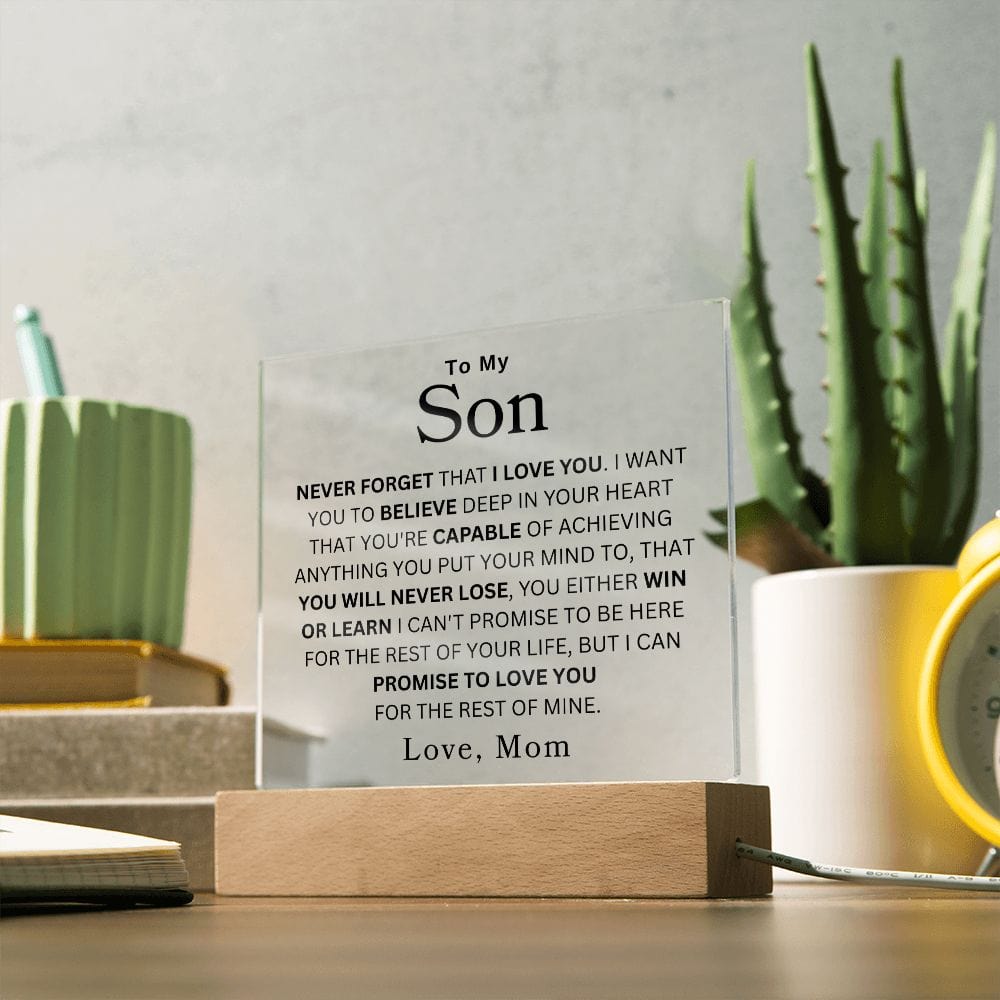 To My Son " Never Forget That I Love You" Love Mom  Acrylic Plaque Square