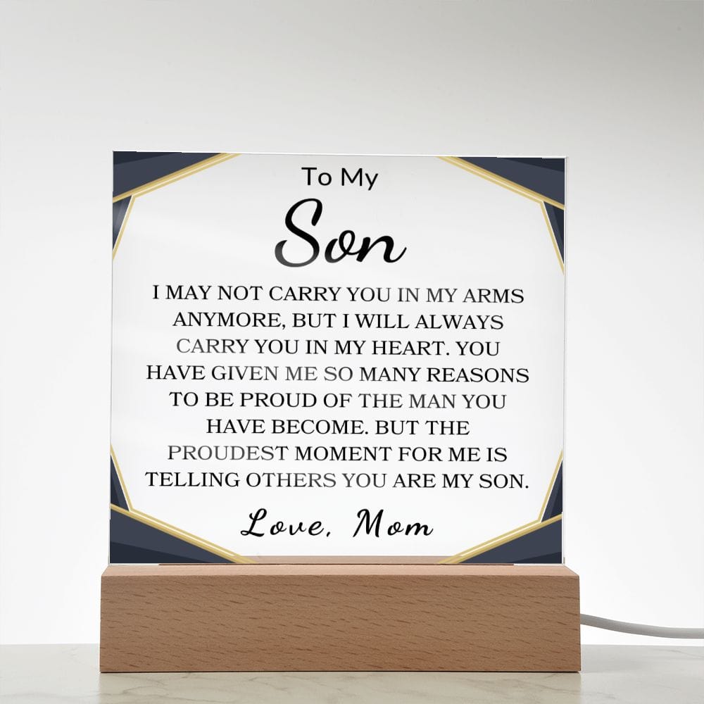 To My Son " I May Not Carry You In My Arms Anymore" Love Mom | Acrylic Plaque