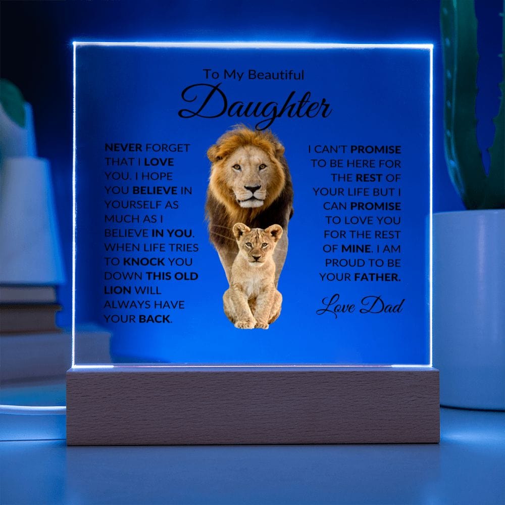 To My Beautiful Daughter 'This Old Lion" Love Dad Acrylic Plaque