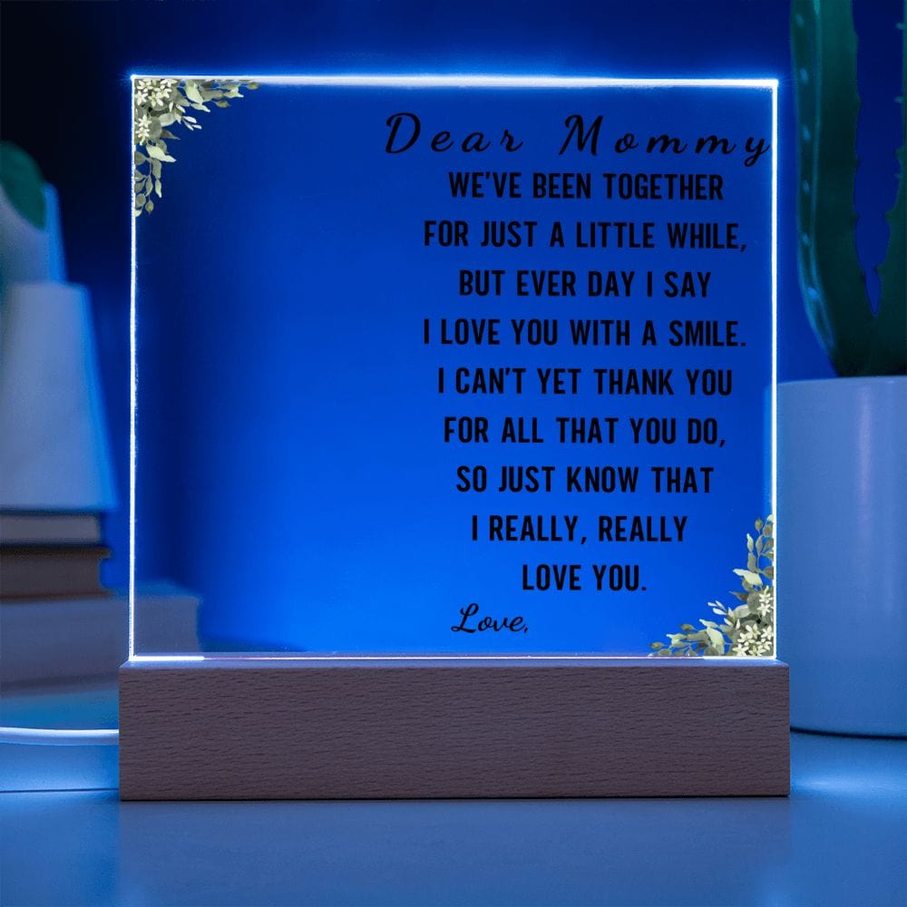 Dear Mommy "We've been together for just a little while" Personalized Acrylic Plaque