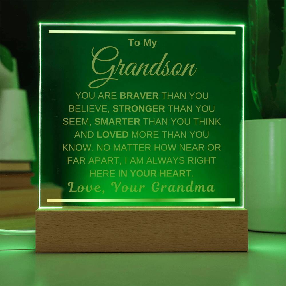 To My Grandson "You are braver" Love, Grandma | Acrylic Square Plaque