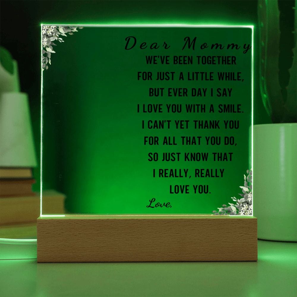 Dear Mommy "We've been together for just a little while" Personalized Acrylic Plaque