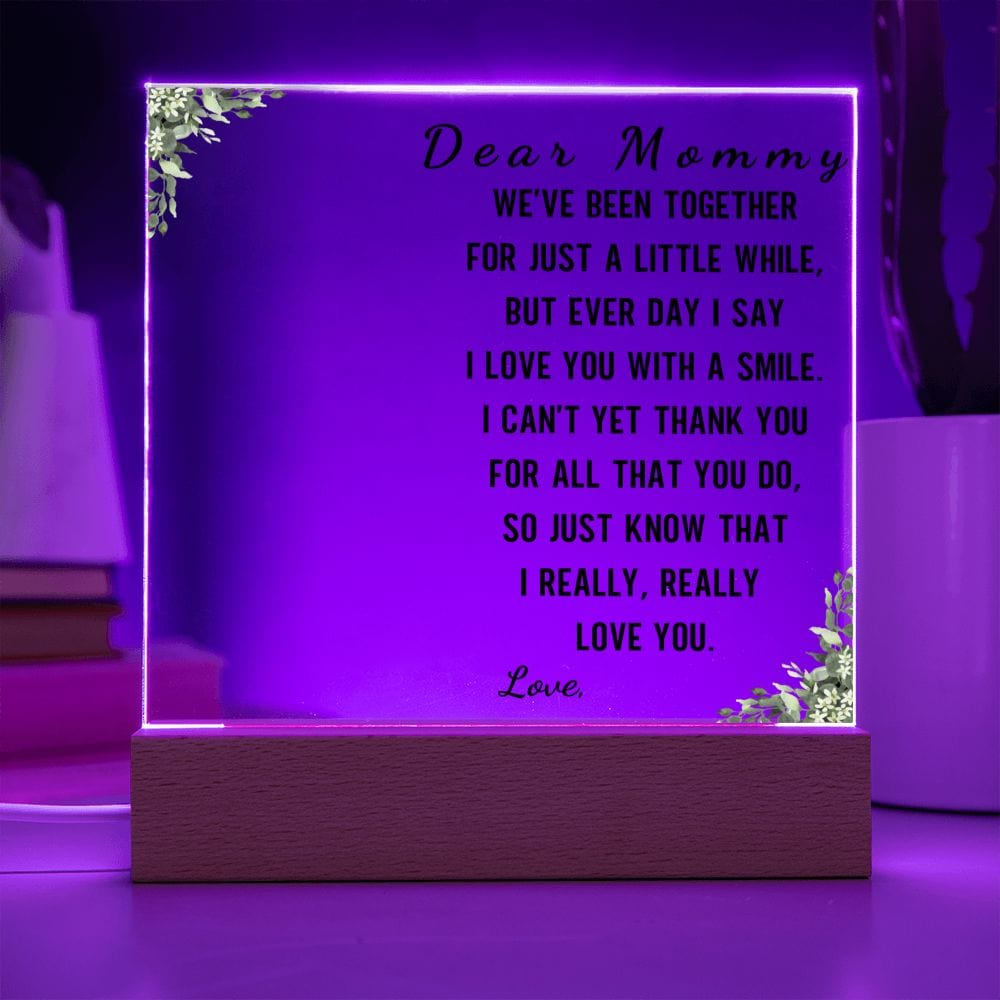 Dear Mommy "We've been together for just a little while" Personalized Acrylic Plaque