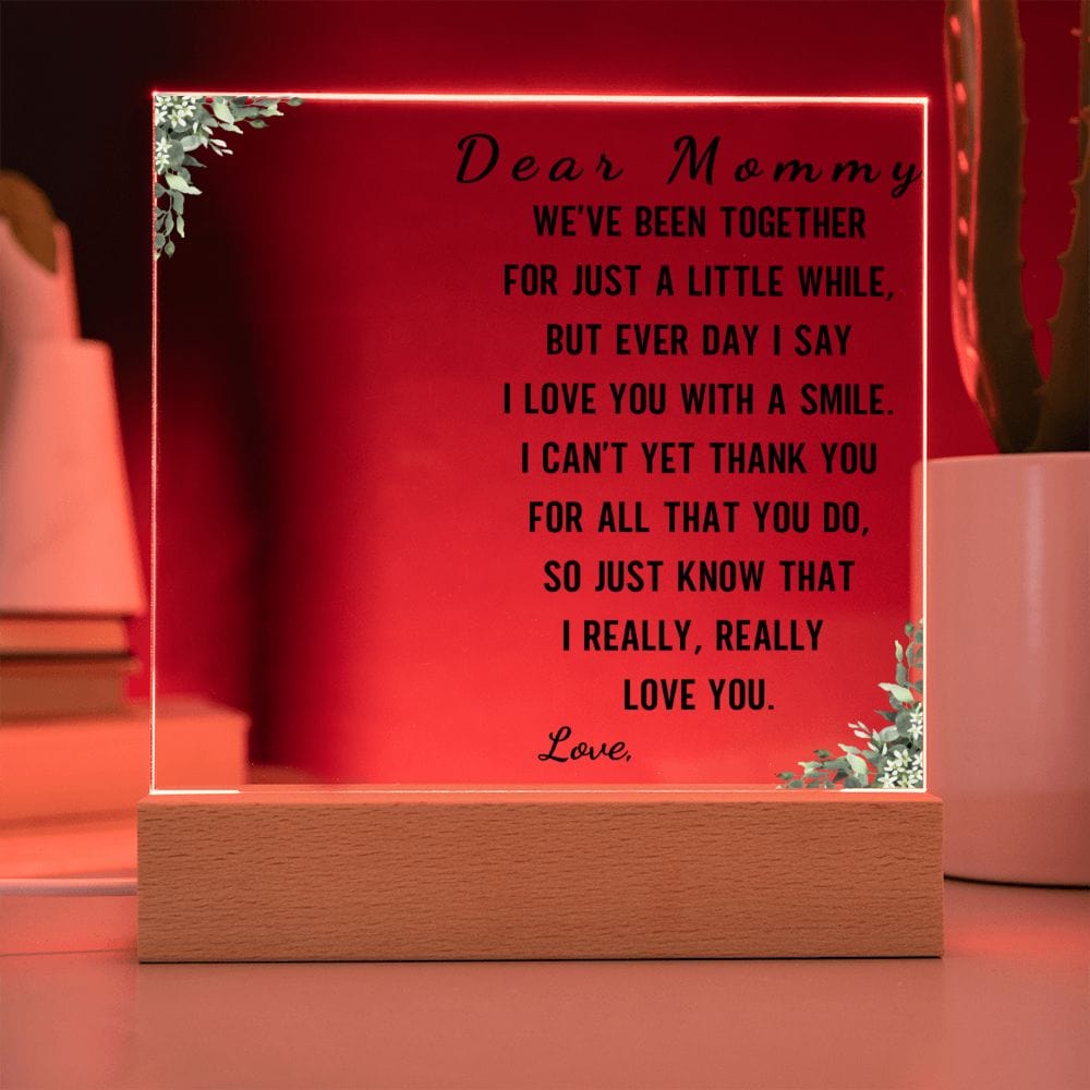 Dear Mommy "We've been together for just a little while" Personalized Acrylic Plaque