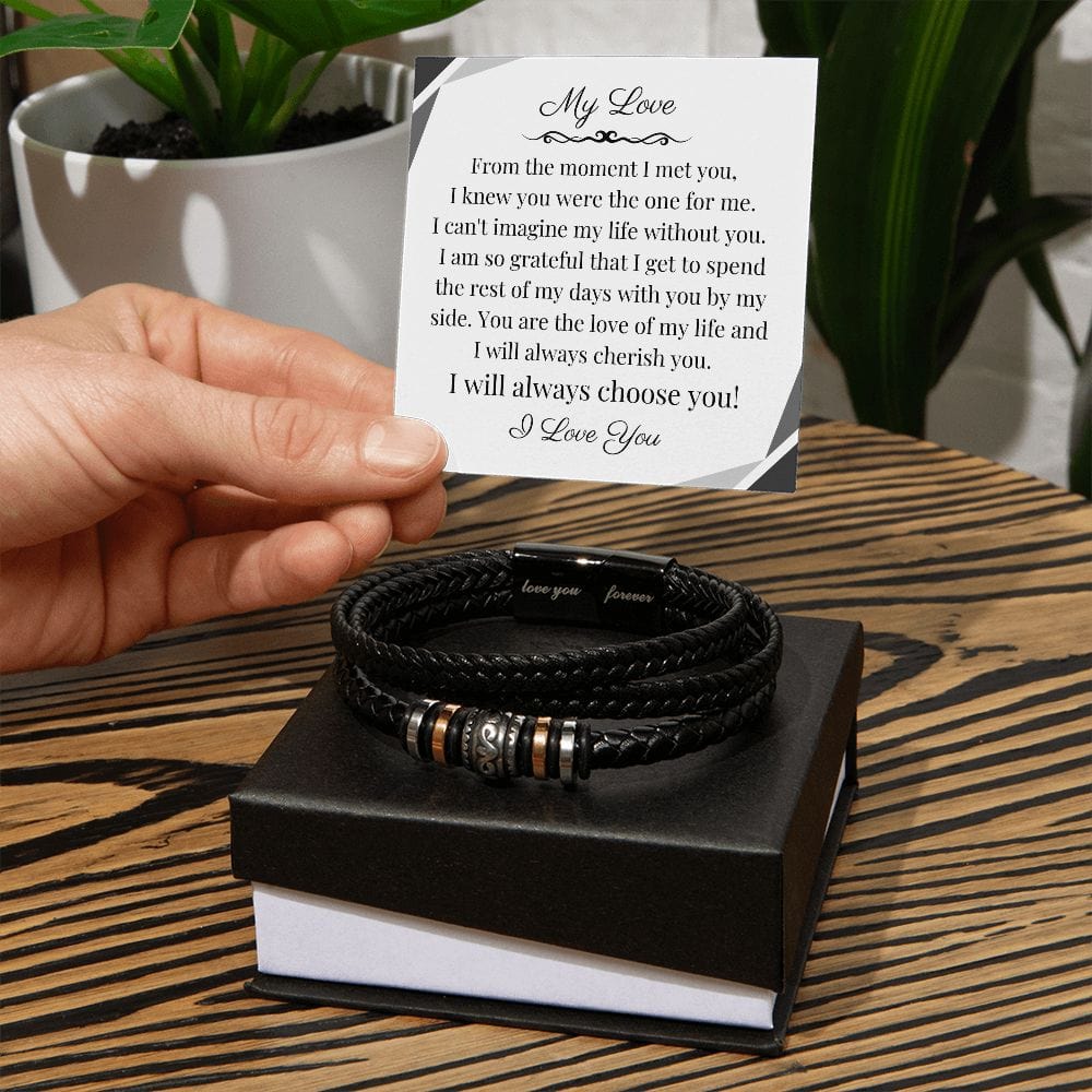 My Love " I Will Always Choose You" Love You Forever Men's Bracelet