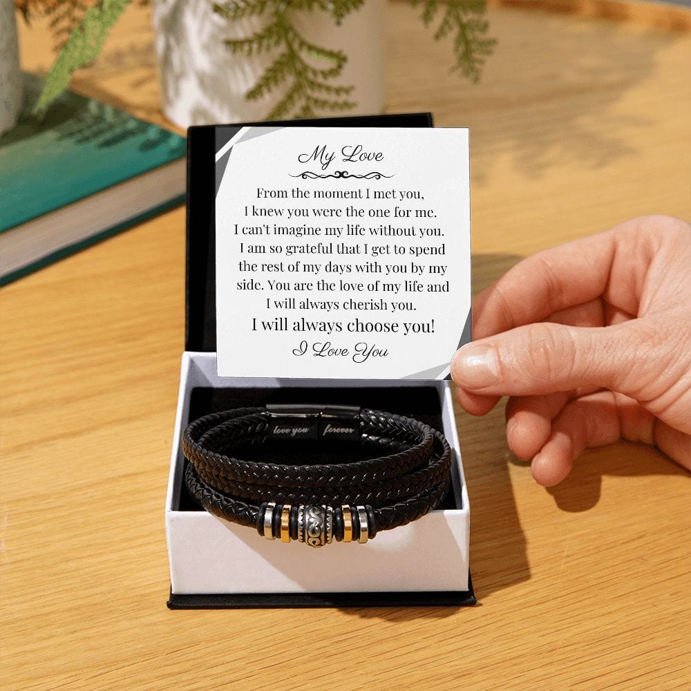 My Love " I Will Always Choose You" Love You Forever Men's Bracelet