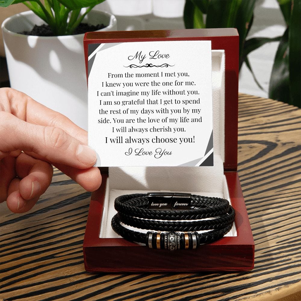 My Love " I Will Always Choose You" Love You Forever Men's Bracelet